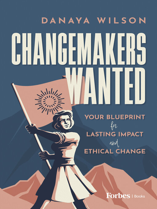 Title details for Changemakers Wanted by Danaya Wilson - Available